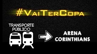 De Transporte Público para a Arena  VaiTerCopa  05 [upl. by Milas]