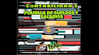 Contabilidad 2  Planillas de Sueldos y Salarios Cargas Sociales y Planilla Impositiva [upl. by Jillene638]