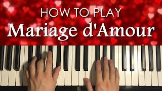 How To Play  Mariage dAmour PIANO TUTORIAL LESSON [upl. by Acinorev]