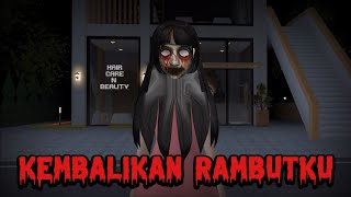 KEMBALIKAN RAMBUTKU  HORROR MOVIE SAKURA SCHOOL SIMULATOR [upl. by Maiocco]