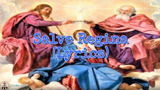 Salve Regina Lyrics [upl. by Nnaeirual]