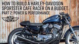 How to Build a HarleyDavidson Sportster Cafe Racer on a Budget Part 2 Power and Performance [upl. by Phedra]