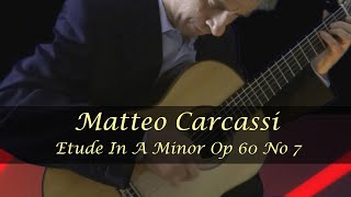 Matteo Carcassi Etude In A Minor [upl. by Nerradal]