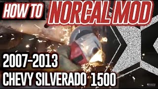 How To NorCal Mod on a 20072013 Chevy Silverado 1500 [upl. by Inimod147]