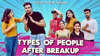 TYPES OF PEOPLE AFTER BREAKUP ELVISH YADAV [upl. by Sam]