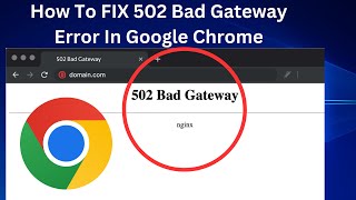 ✅How To FIX 502 Bad Gateway Error In Google Chrome 2024 Update [upl. by Anaed851]