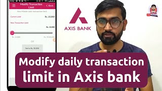 Axis bank daily transaction limit increase  How to modify axis bank transaction limit in mobile app [upl. by Yanal]