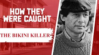 How They Were Caught The Bikini Killer [upl. by Deni]