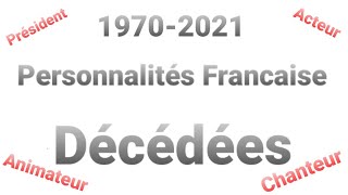 Célébrités personnalités françaises connues décédées morts 19702021 [upl. by Anette]