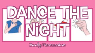 Dance The Night Dua Lipa  Body Percussion [upl. by Cired778]