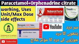 Paracetamol Orphenadrine citrate Uses Side Effects and How It Workspharmacists world [upl. by Warren]