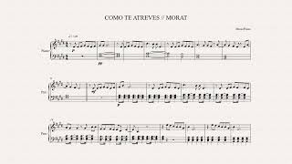 COMO TE ATREVES  Morat  Piano [upl. by Grishilda]