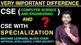 What is the Difference Between CSE and CSE with Specialisation CSE with ML AI Cyber Security etc [upl. by Dielle603]