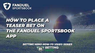 How To Place A Teaser on The FanDuel Sportsbook App [upl. by Pearce795]