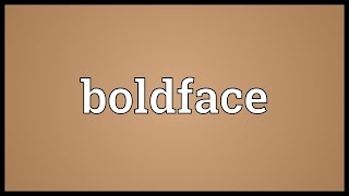 Boldface Meaning [upl. by Bernadette]