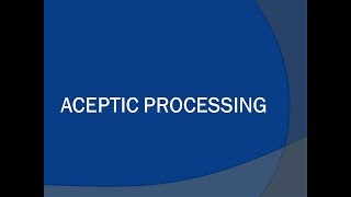 Aseptic Processing [upl. by Lehteb]