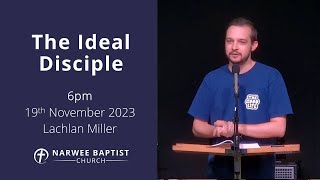 The Ideal Disciple  6pm [upl. by Eicrad]