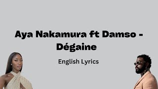 Aya Nakamura ft Damso  Dégaine English Lyrics [upl. by Colt306]