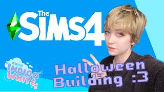 Lets Build a Halloween House  TS4 Ep 7  Indigo White [upl. by Pasquale]