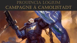 CAMPAGNE A CAMOLISTADT  Prouincia Logium [upl. by Llenal]