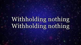 Withholding Nothing Medley Lyrics [upl. by Araz982]