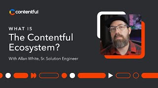 What is the Contentful Ecosystem [upl. by Iroj]