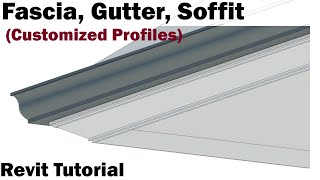 Revit Tutorial  Fascia Gutter Soffit Customized Profiles [upl. by Bronson]