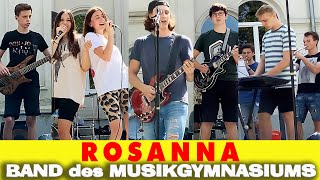 ROSANNA  Cover  Musikgymnasium Oberschützen Schülerband [upl. by Ttenyl]