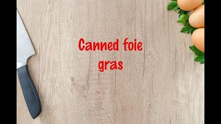 How to cook  Canned foie gras [upl. by Enirhtak]