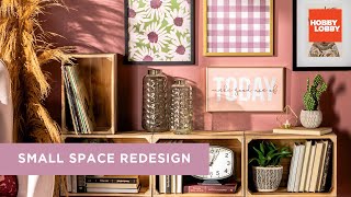 Small Space Decor Ideas  DIY Room Makeover  Hobby Lobby® [upl. by Eadie711]