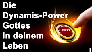 Die DynamisPower Gottes in deinem Leben [upl. by Ociram]