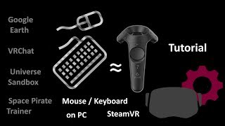 Keyboard and Mouse Emulate HTC Vive Controller for Virtual Reality Steam VR on PC Tutorial [upl. by Rehsu]