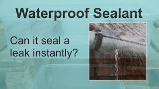 Can a Waterproof Sealant Seal a Leak Instantly [upl. by Kline383]