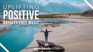 Uplifting Positive Background Music Royalty Free [upl. by Keavy744]