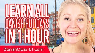 Learn ALL Danish Holidays in 1 Hour [upl. by Eleynad]