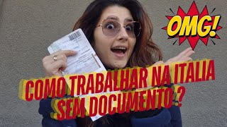 Como trabalhar na Itália sem o permesso di soggiorno [upl. by Odey]