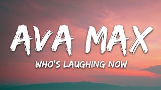 Ava Max  Whos Laughing Now Lyrics [upl. by Silevi]