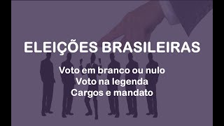 Como funcionam as eleições no Brasil  cargos como votar em branco ou nulo voto na legenda [upl. by Nylednarb]