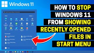 How to Stop Windows 11 From Showing Recently Opened Files in Start Menu [upl. by Nrehtak530]