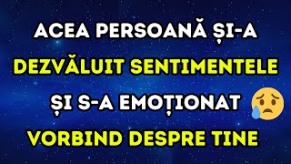 Mesajul Îngerilor ❤️ Acea persoană șia dezvăluit sentimentele și sa emoționat vorbind despre tine [upl. by Nuahsyar]