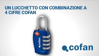 Come usare un lucchetto con combinazione a 4 cifre  Soluzioni Cofan [upl. by Ching]