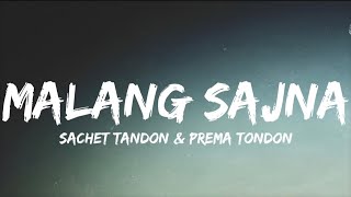 Malang Sajna  Official Song Lyrics  Sachet Tandon amp Prema Tondon  Tseries [upl. by Osy]