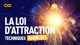 LA LOI DATTRACTION TECHNIQUES AVANCÉES [upl. by Simeon]