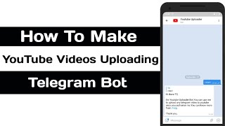 How To Make Telegram Bot For YouTube Videos Uploading [upl. by Anawaj467]