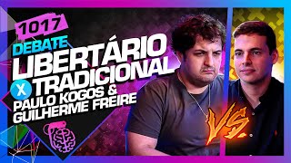 DEBATE GUILHERME FREIRE TRADICIONAL X KOGOS LIBERTÁRIO  Inteligência Ltda Podcast 1017 [upl. by Nitsew]