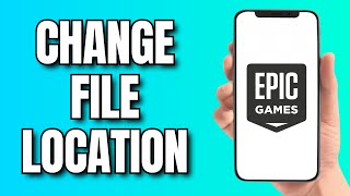 How to Change File Download Location Epic Games Store [upl. by Jamnes]