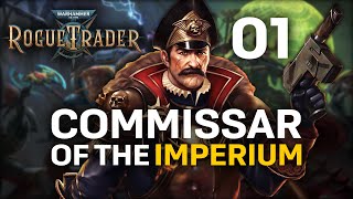 COMMISSAR OF THE IMPERIUM Warhammer 40000 Rogue Trader  Commissar Gameplay 1 [upl. by Werda]