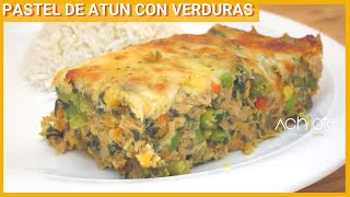 PASTEL DE ATÚN CON VERDURAS  Si tienes Atún en casa anímate a preparar este Pastel gratinado [upl. by Rehptsirhc336]