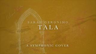 Tala Sarah Geronimo  A Symphonic Cover [upl. by Nylaehs290]