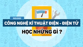 NGÀNH CÔNG NGHỆ KỸ THUẬT ĐIỆN  ĐIỆN TỬ  ĐỊNH HƯỚNG NGHỀ NGHIỆP  ĐẠI HỌC CÔNG NGHỆ ĐÔNG Á [upl. by Keith]